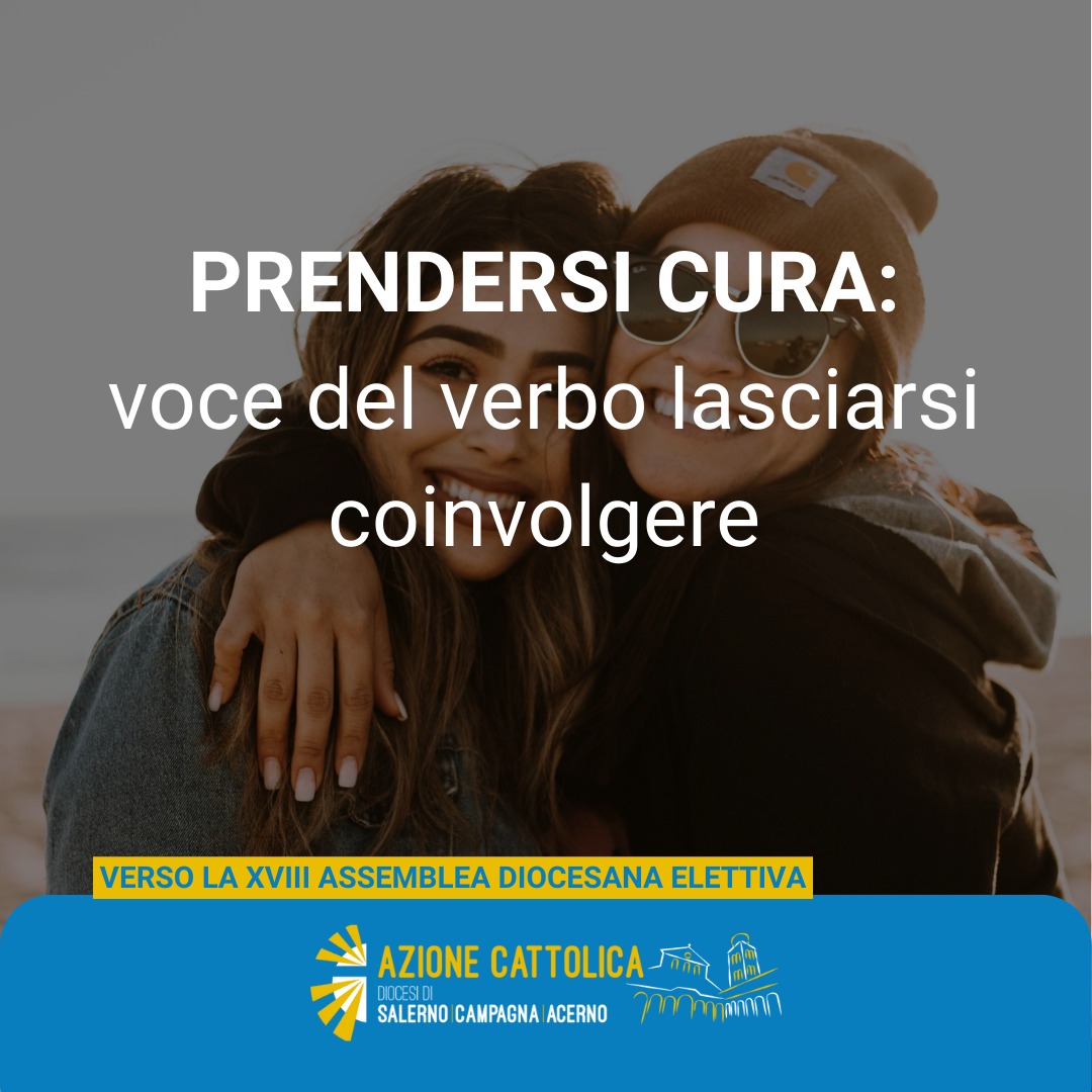 Prendersi cura: voce del verbo “lasciarsi coinvolgere”