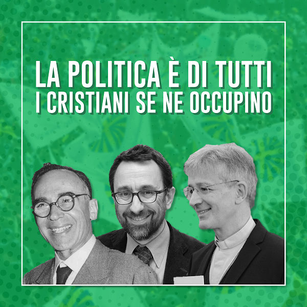 La Politica è di tutti, i cristiani se ne occupino