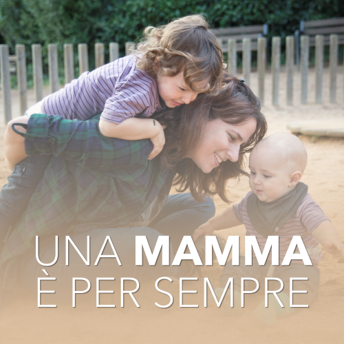 Una mamma è per sempre