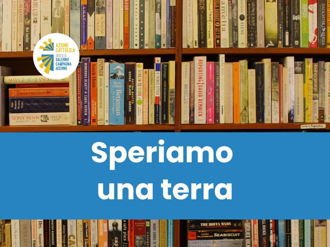 Speriamo una terra
